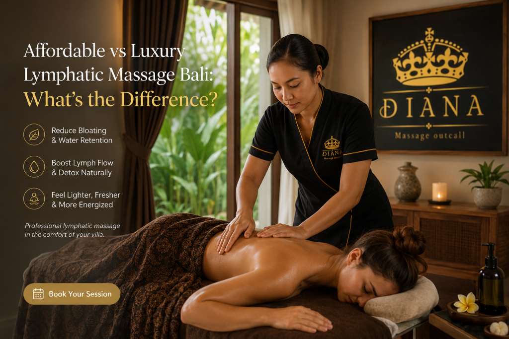 Affordable vs luxury lymphatic massage Bali service with professional therapist providing lymphatic home massage in a luxury villa setting